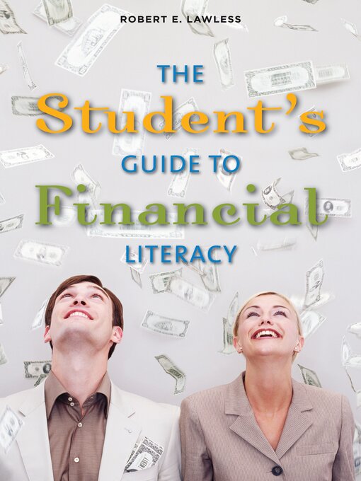 Title details for The Student's Guide to Financial Literacy by Robert E. Lawless - Available